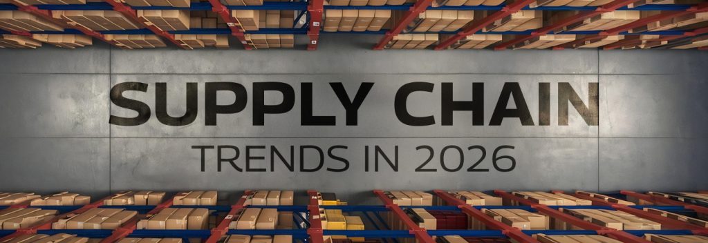 Future of Integrated Logistics: Key Supply Chain Trends for 2026